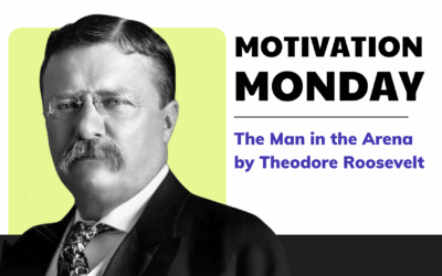 Motivation Monday: The Man in the Arena